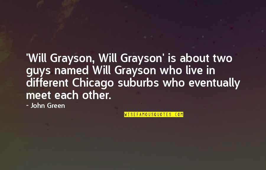 Wave Surfing Quotes By John Green: 'Will Grayson, Will Grayson' is about two guys