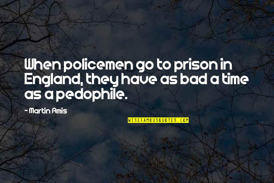 Wave White Tile Quotes By Martin Amis: When policemen go to prison in England, they