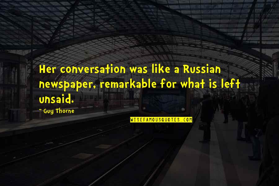 Waveform Quotes By Guy Thorne: Her conversation was like a Russian newspaper, remarkable