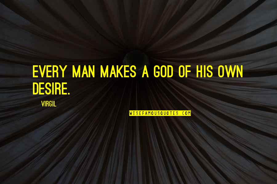 Wavering Place Quotes By Virgil: Every man makes a god of his own