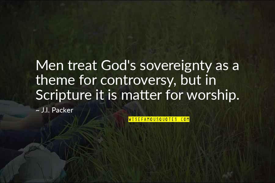 Waves Iceberg Quotes By J.I. Packer: Men treat God's sovereignty as a theme for Waves Iceberg Quotes By J.I. Packer: Men treat God's sovereignty as a theme for