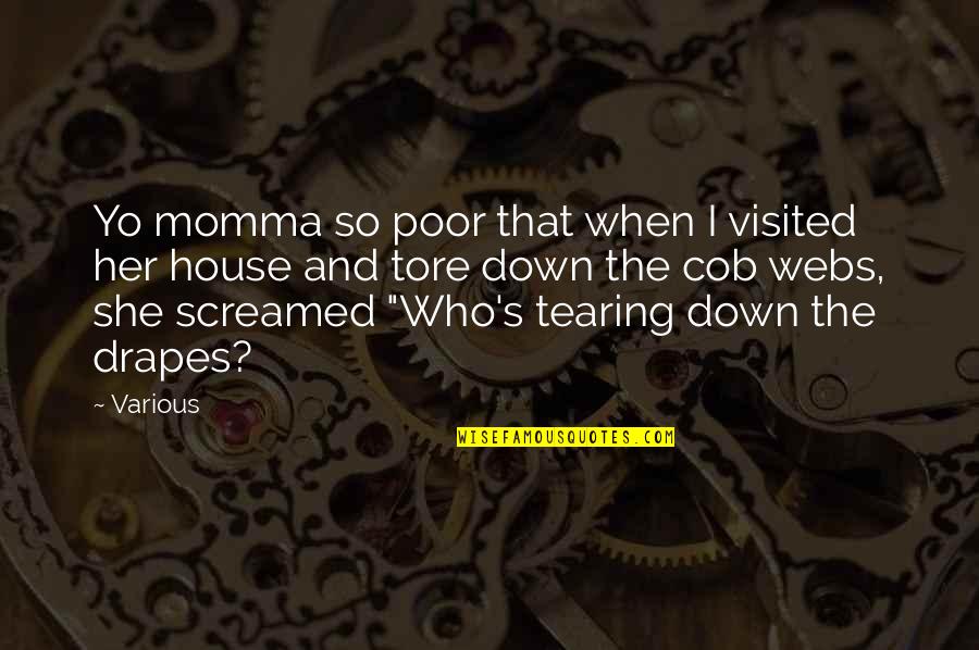 Waxwork Quotes By Various: Yo momma so poor that when I visited Waxwork Quotes By Various: Yo momma so poor that when I visited