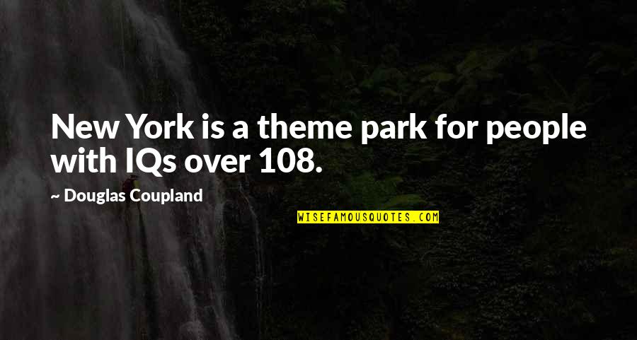 Way Back Home Filipino Movie Quotes By Douglas Coupland: New York is a theme park for people