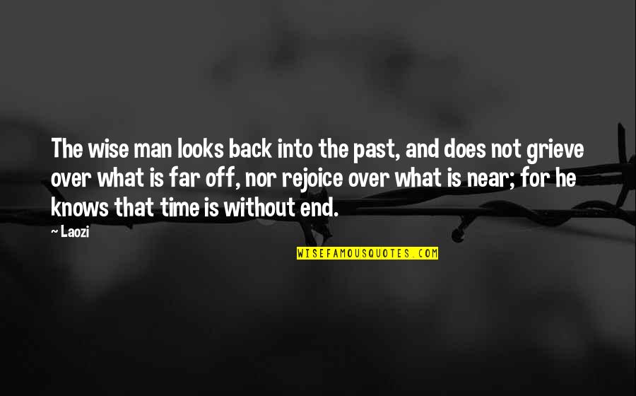 Way Canterbury Quotes By Laozi: The wise man looks back into the past,