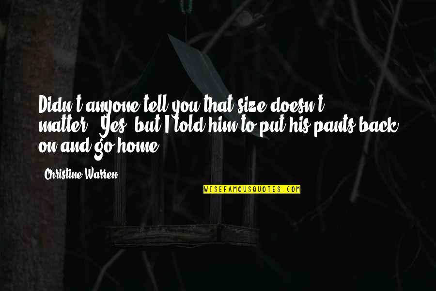 Way Maker Lyrics Quotes By Christine Warren: Didn't anyone tell you that size doesn't matter?""Yes, Way Maker Lyrics Quotes By Christine Warren: Didn't anyone tell you that size doesn't matter?""Yes,