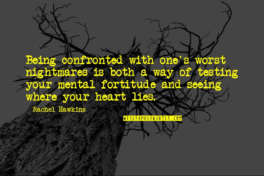 Way Of Being Quotes By Rachel Hawkins: Being confronted with one's worst nightmares is both