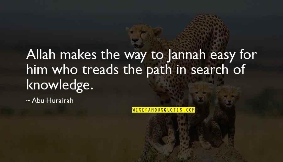 Way To Allah Quotes By Abu Hurairah: Allah makes the way to Jannah easy for