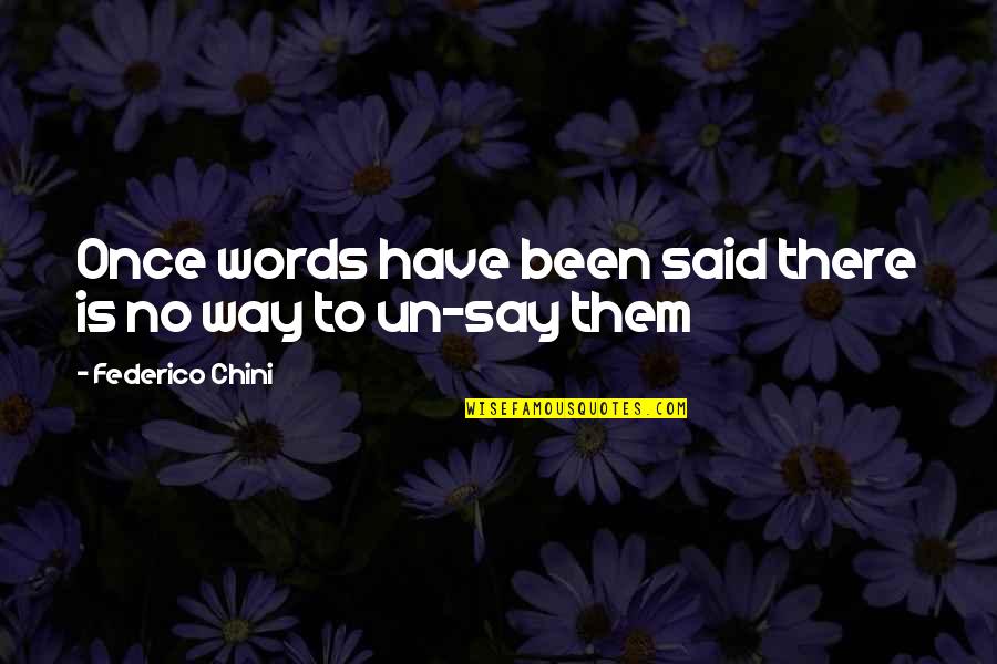 Way To Say I Love You Quotes By Federico Chini: Once words have been said there is no