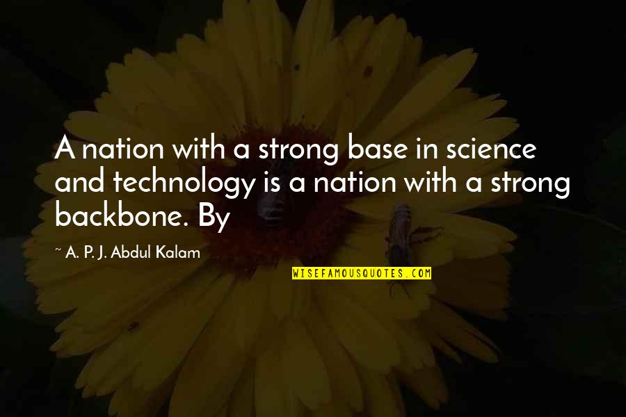 Wayfinder Estes Quotes By A. P. J. Abdul Kalam: A nation with a strong base in science