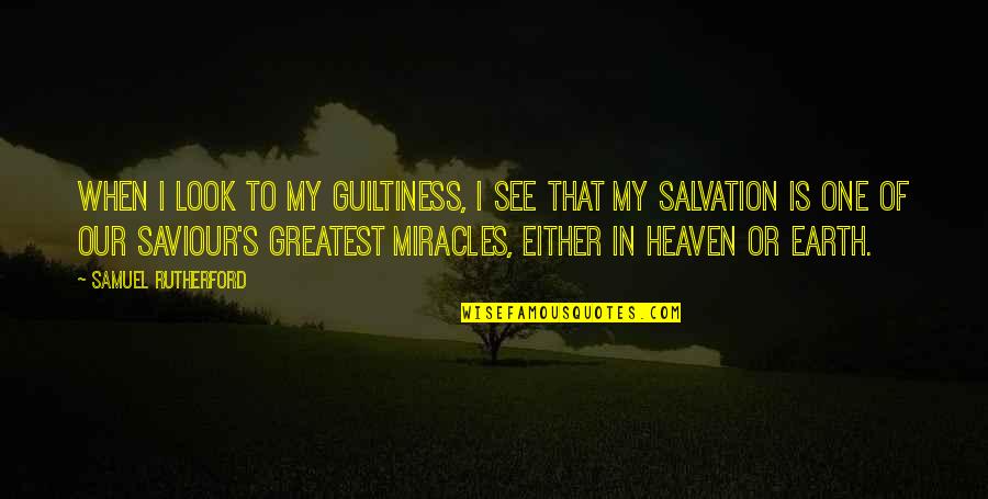 Waygood Musice Quotes By Samuel Rutherford: When I look to my guiltiness, I see Waygood Musice Quotes By Samuel Rutherford: When I look to my guiltiness, I see