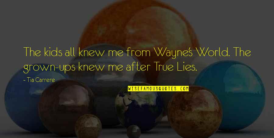 Wayne's World Quotes By Tia Carrere: The kids all knew me from Wayne's World.