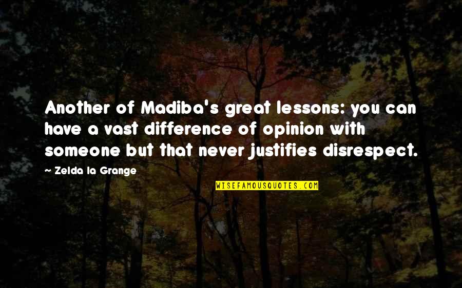 Ways Of Memorising Quotes By Zelda La Grange: Another of Madiba's great lessons: you can have