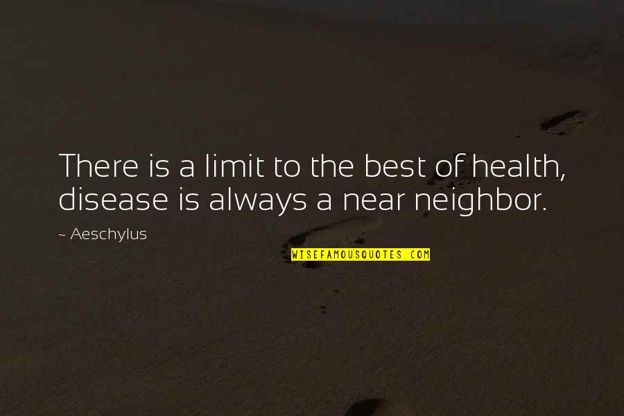 Wazzer Quotes By Aeschylus: There is a limit to the best of