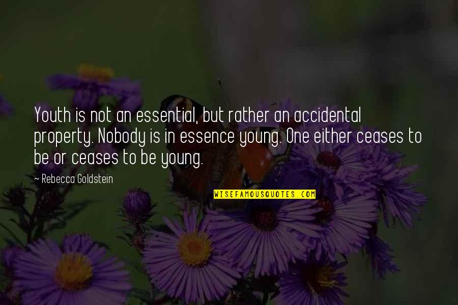 We All Fall Down Novel Quotes By Rebecca Goldstein: Youth is not an essential, but rather an We All Fall Down Novel Quotes By Rebecca Goldstein: Youth is not an essential, but rather an