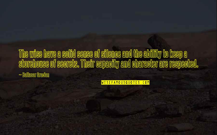 We All Have Secrets Quotes By Baltasar Gracian: The wise have a solid sense of silence We All Have Secrets Quotes By Baltasar Gracian: The wise have a solid sense of silence