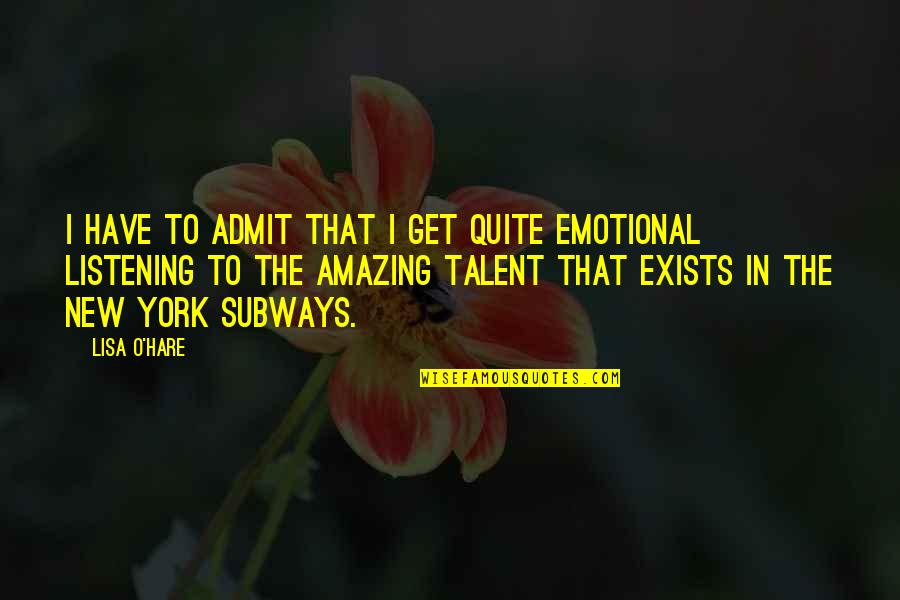 We All Have Talent Quotes By Lisa O'Hare: I have to admit that I get quite