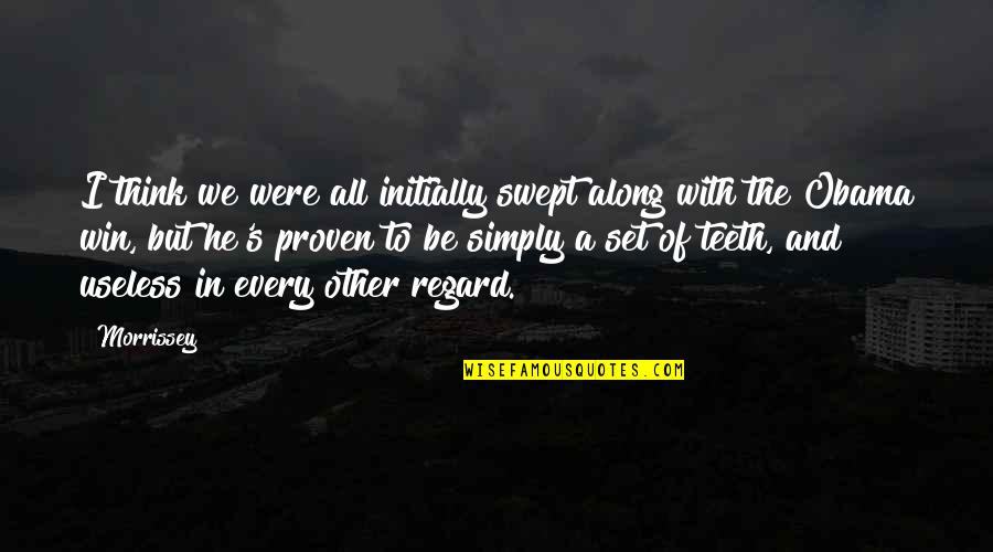 We All Win Quotes By Morrissey: I think we were all initially swept along