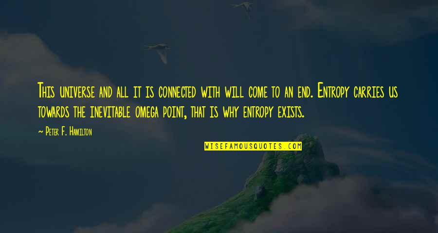 We Are All Connected To The Universe Quotes By Peter F. Hamilton: This universe and all it is connected with