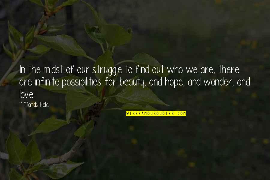 We Are Beautiful Quotes By Mandy Hale: In the midst of our struggle to find