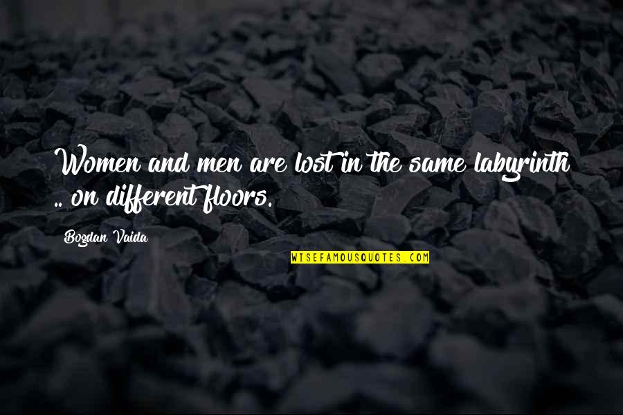 We Are Different Love Quotes By Bogdan Vaida: Women and men are lost in the same