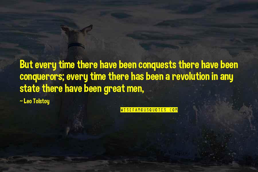 We Are More Than Conquerors Quotes By Leo Tolstoy: But every time there have been conquests there