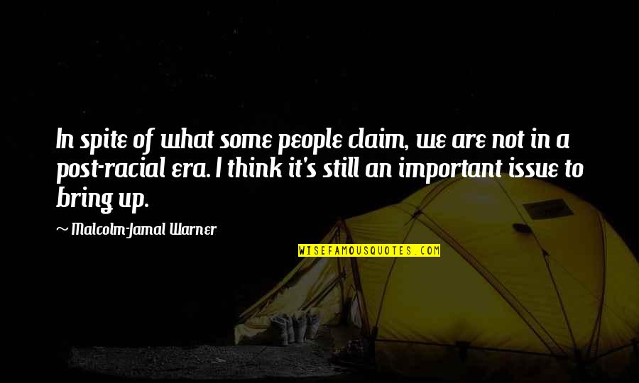 We Are Not Important Quotes By Malcolm-Jamal Warner: In spite of what some people claim, we