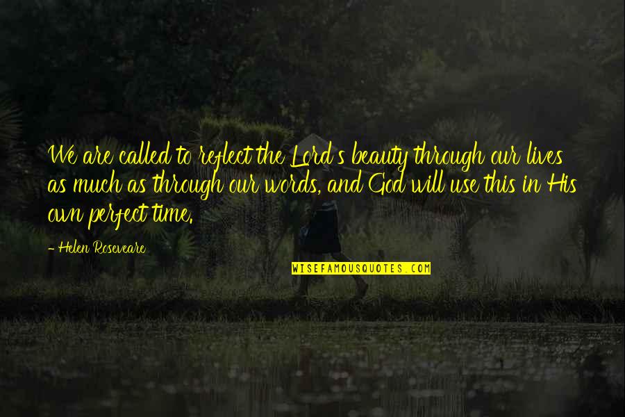 We Are Perfect Quotes By Helen Roseveare: We are called to reflect the Lord's beauty We Are Perfect Quotes By Helen Roseveare: We are called to reflect the Lord's beauty