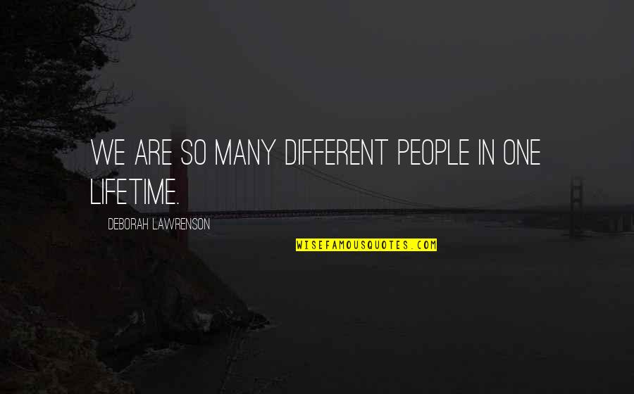 We Are So Different Quotes By Deborah Lawrenson: We are so many different people in one