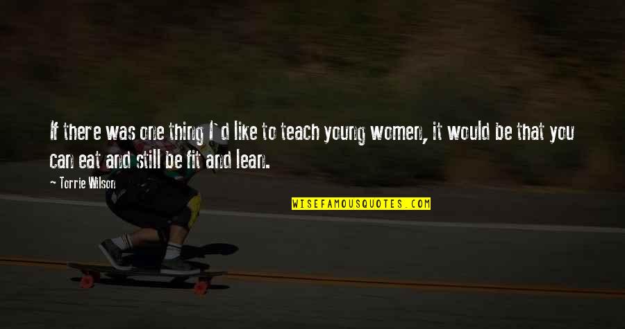 We Are Too Young Quotes By Torrie Wilson: If there was one thing I'd like to