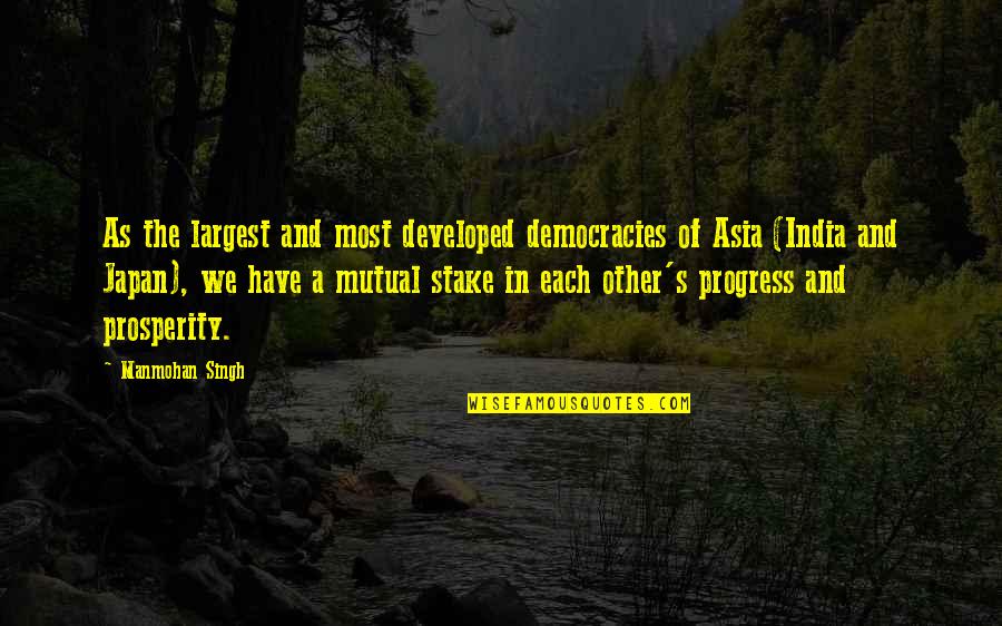We Are Truly Blessed Quotes By Manmohan Singh: As the largest and most developed democracies of