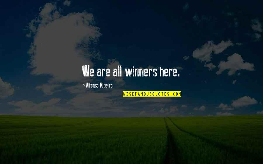 We Are Winners Quotes By Alfonso Ribeiro: We are all winners here. We Are Winners Quotes By Alfonso Ribeiro: We are all winners here.