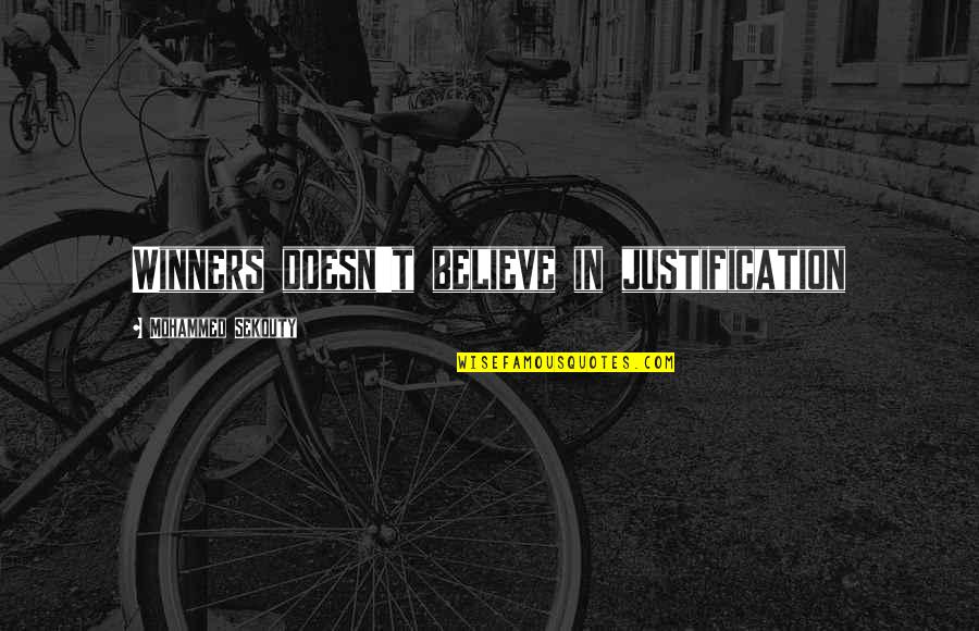 We Are Winners Quotes By Mohammed Sekouty: Winners doesn't believe in justification We Are Winners Quotes By Mohammed Sekouty: Winners doesn't believe in justification