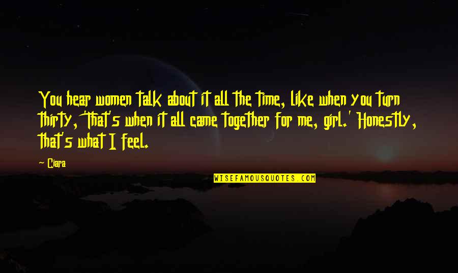We Came Together Quotes By Ciara: You hear women talk about it all the We Came Together Quotes By Ciara: You hear women talk about it all the