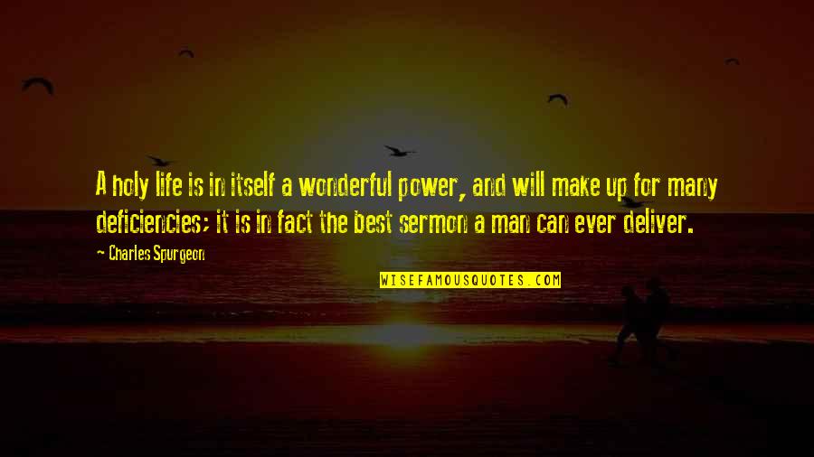 We Can Deliver Quotes By Charles Spurgeon: A holy life is in itself a wonderful