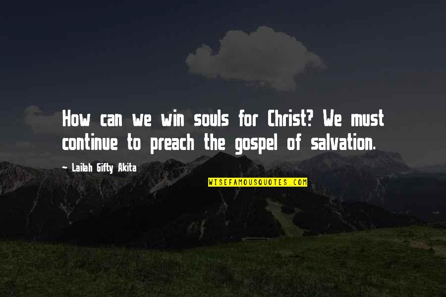 We Can Win Quotes By Lailah Gifty Akita: How can we win souls for Christ? We