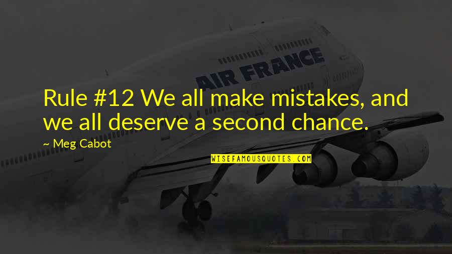 We Can't Choose Who To Love Quotes By Meg Cabot: Rule #12 We all make mistakes, and we