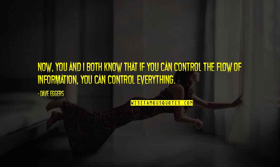 We Can't Control Everything Quotes By Dave Eggers: Now, you and I both know that if