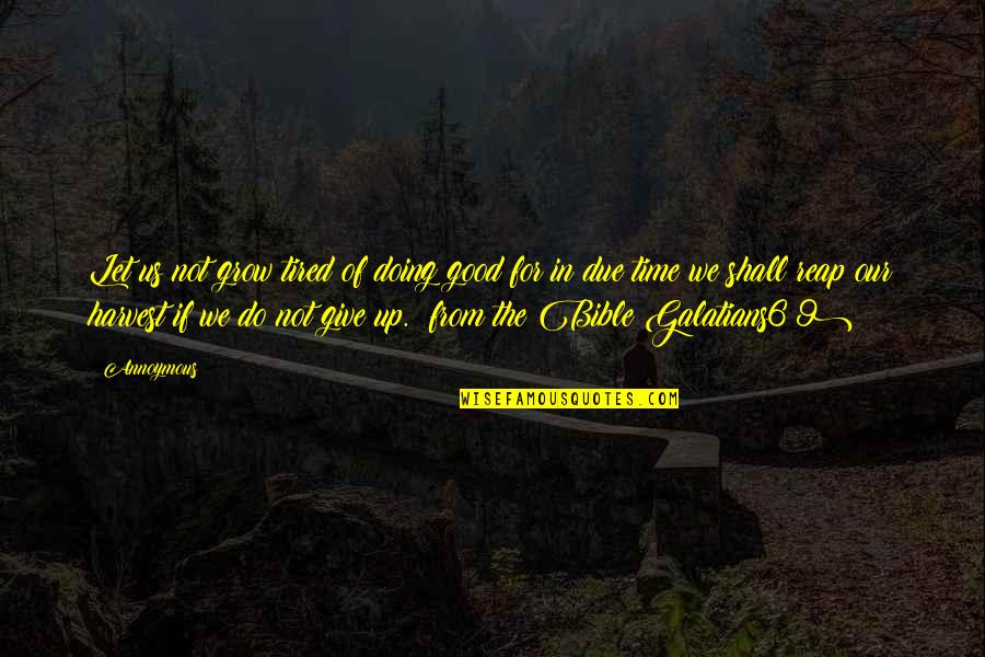We Do Good Quotes By Annoymous: Let us not grow tired of doing good We Do Good Quotes By Annoymous: Let us not grow tired of doing good