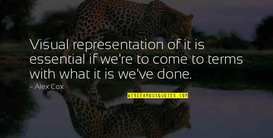 We Done Quotes By Alex Cox: Visual representation of it is essential if we're We Done Quotes By Alex Cox: Visual representation of it is essential if we're