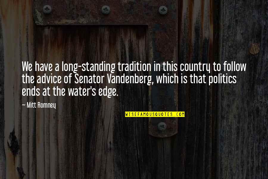 We Follow Quotes By Mitt Romney: We have a long-standing tradition in this country We Follow Quotes By Mitt Romney: We have a long-standing tradition in this country