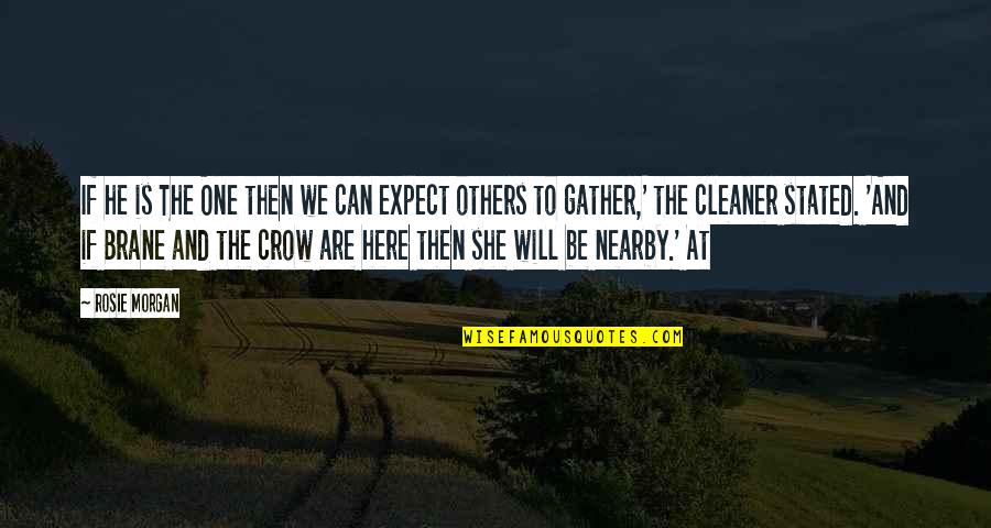 We Gather Quotes By Rosie Morgan: If he is The One then we can We Gather Quotes By Rosie Morgan: If he is The One then we can