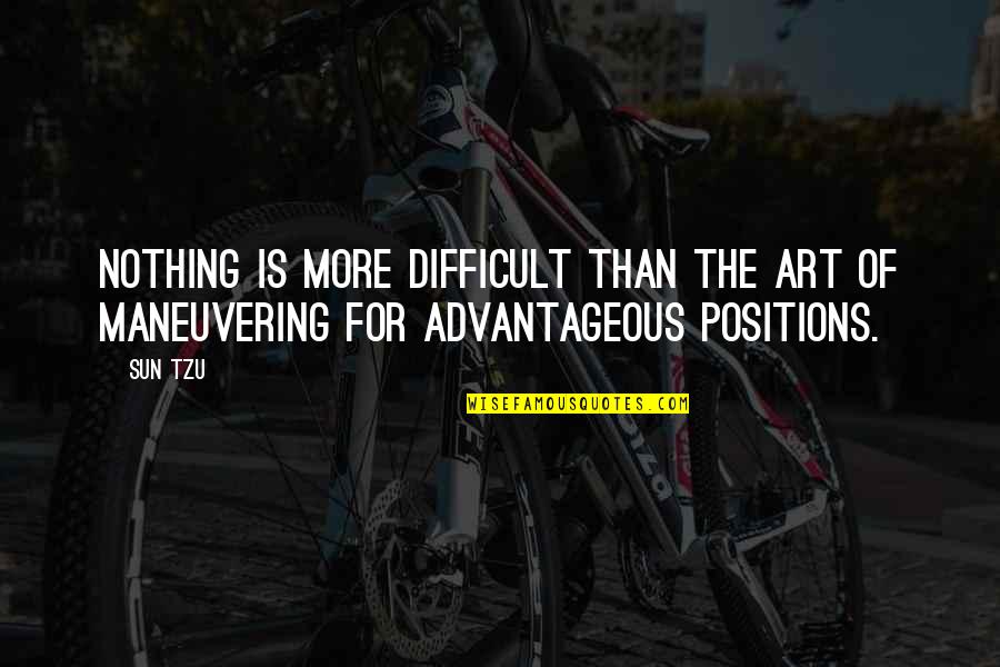 We Got Swag Quotes By Sun Tzu: Nothing is more difficult than the art of