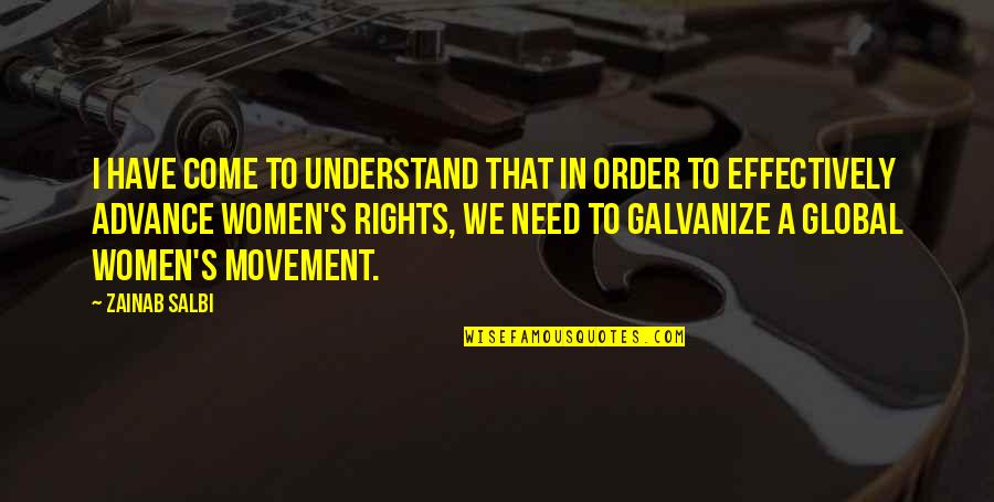 We Have Rights Quotes By Zainab Salbi: I have come to understand that in order We Have Rights Quotes By Zainab Salbi: I have come to understand that in order