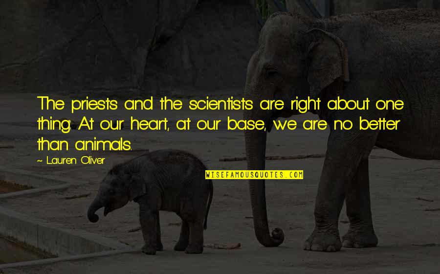 We Heart Quotes By Lauren Oliver: The priests and the scientists are right about