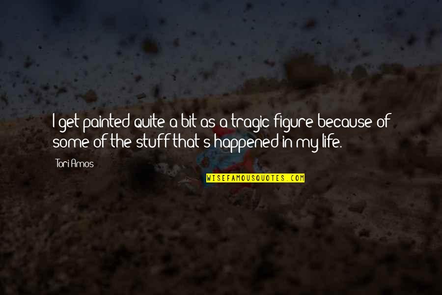 We Just Happened Quotes By Tori Amos: I get painted quite a bit as a We Just Happened Quotes By Tori Amos: I get painted quite a bit as a