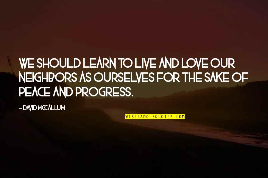 We Live For Love Quotes By David McCallum: We should learn to live and love our