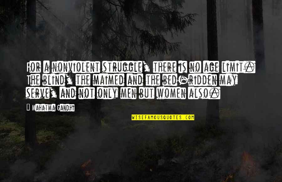 We May Struggle Quotes By Mahatma Gandhi: For a nonviolent struggle, there is no age We May Struggle Quotes By Mahatma Gandhi: For a nonviolent struggle, there is no age