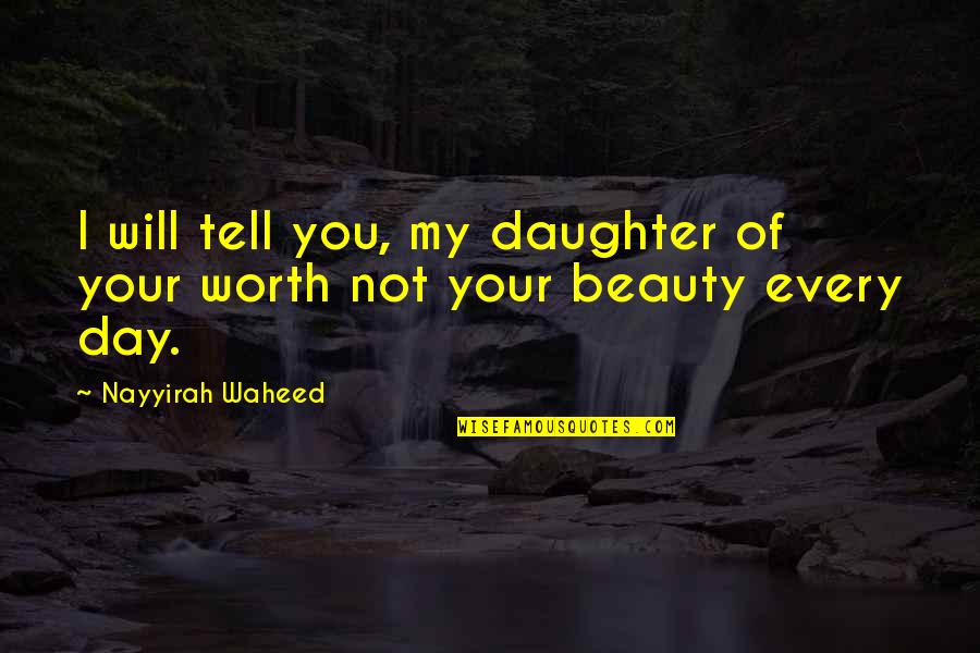 We Meet Again Movie Quote Quotes By Nayyirah Waheed: I will tell you, my daughter of your