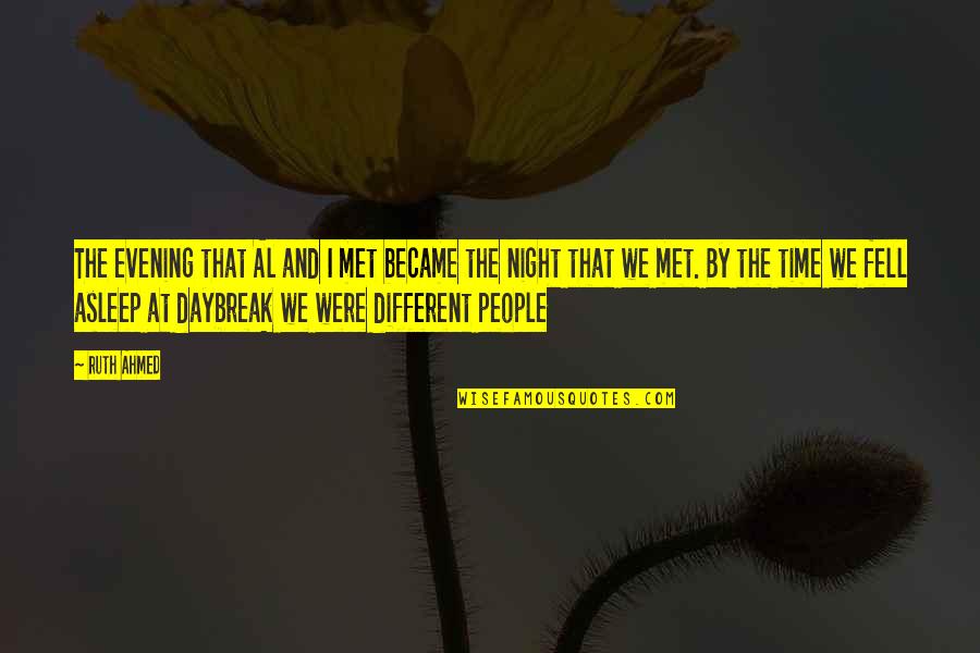 We Met And Fell In Love Quotes By Ruth Ahmed: The evening that Al and I met became We Met And Fell In Love Quotes By Ruth Ahmed: The evening that Al and I met became