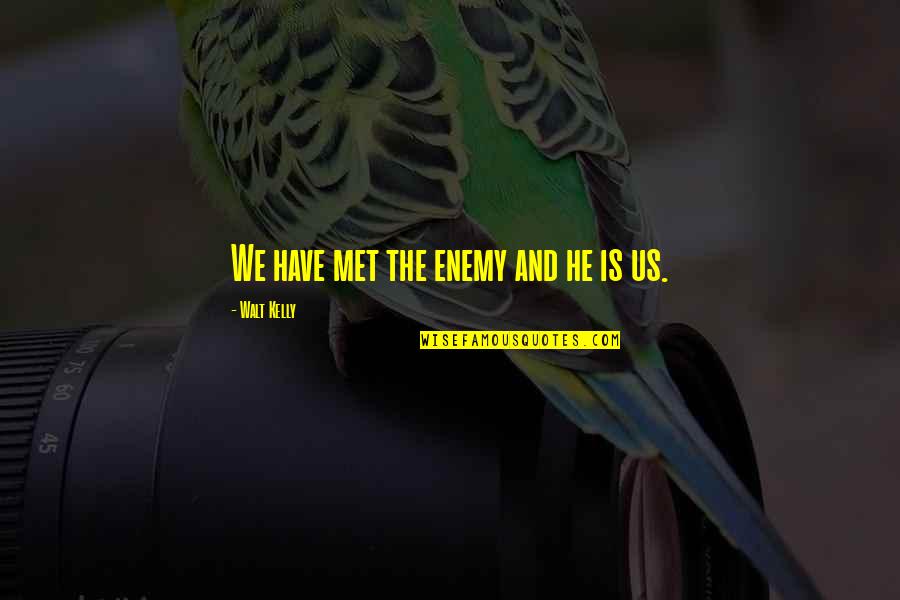 We Met Quotes By Walt Kelly: We have met the enemy and he is